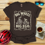 Big Wheel Big Ego T-Shirt