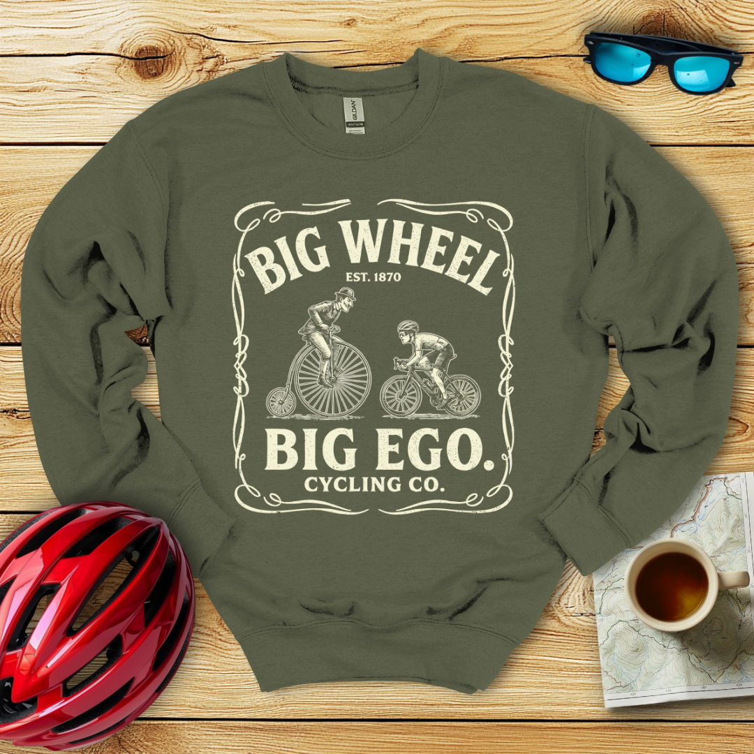 Big Wheel Big Ego Sweatshirt