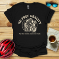 No Free Gravity T-Shirt