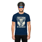 Freedom On Two Wheels T-Shirt
