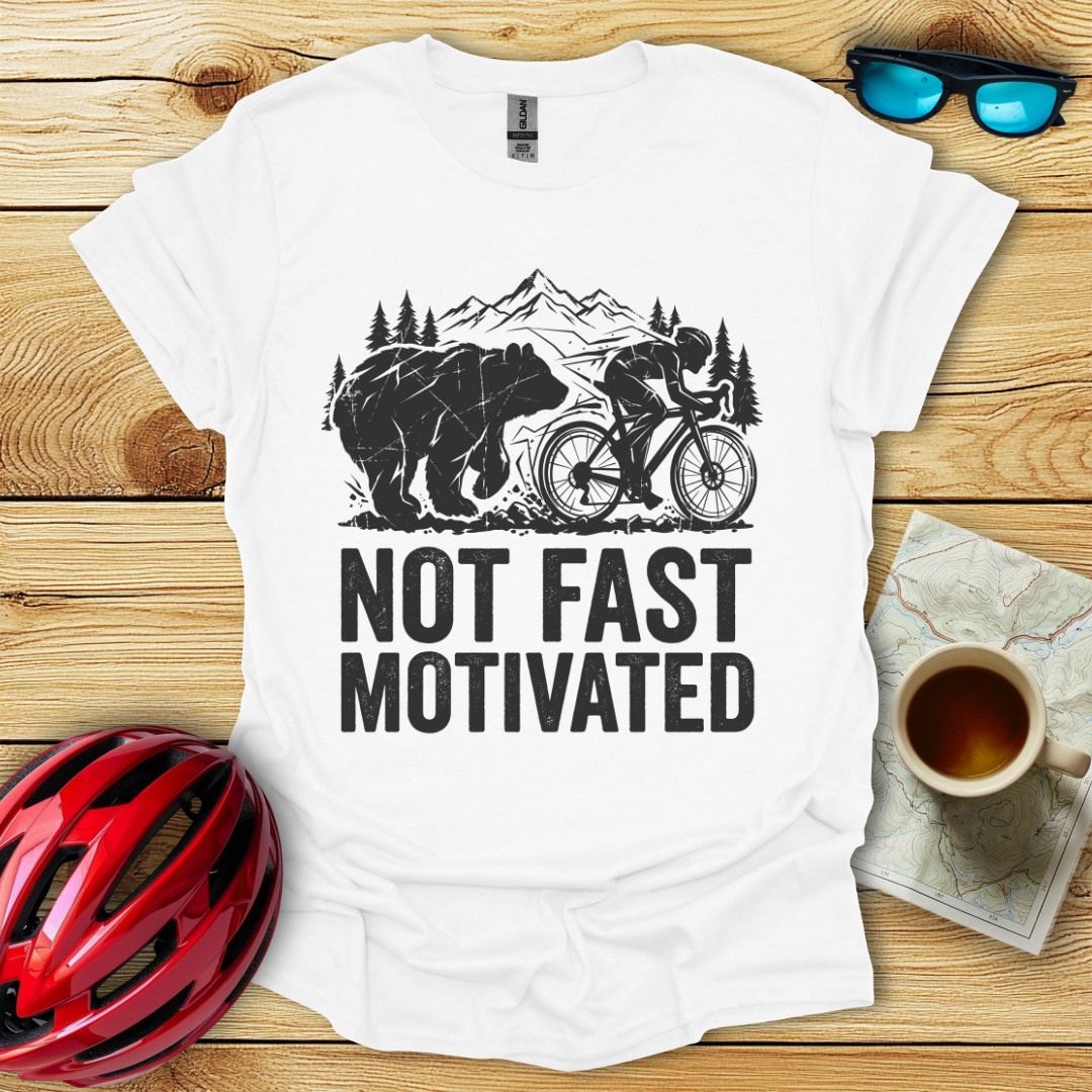 Not Fast Motivated T-Shirt