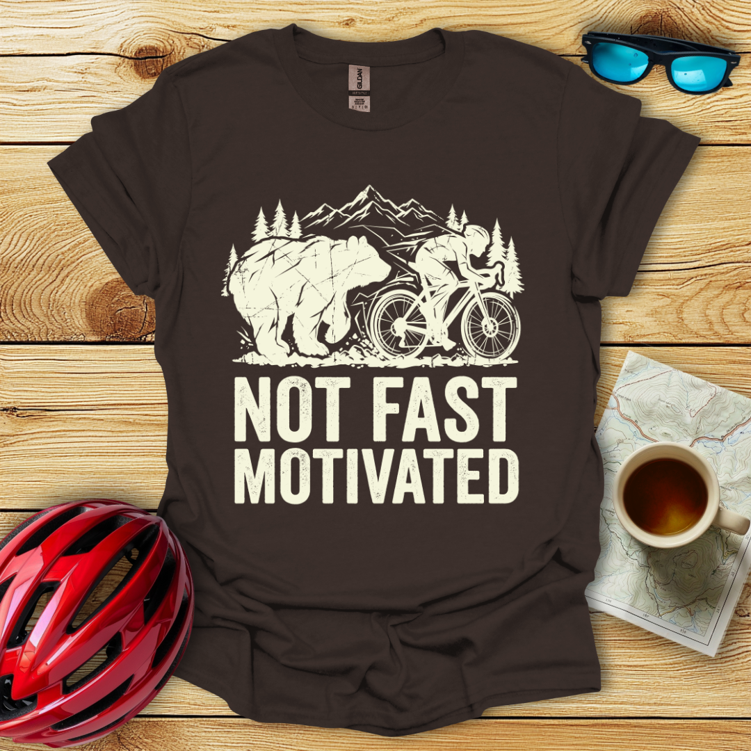 Not Fast Motivated T-Shirt