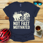 Not Fast Motivated T-Shirt