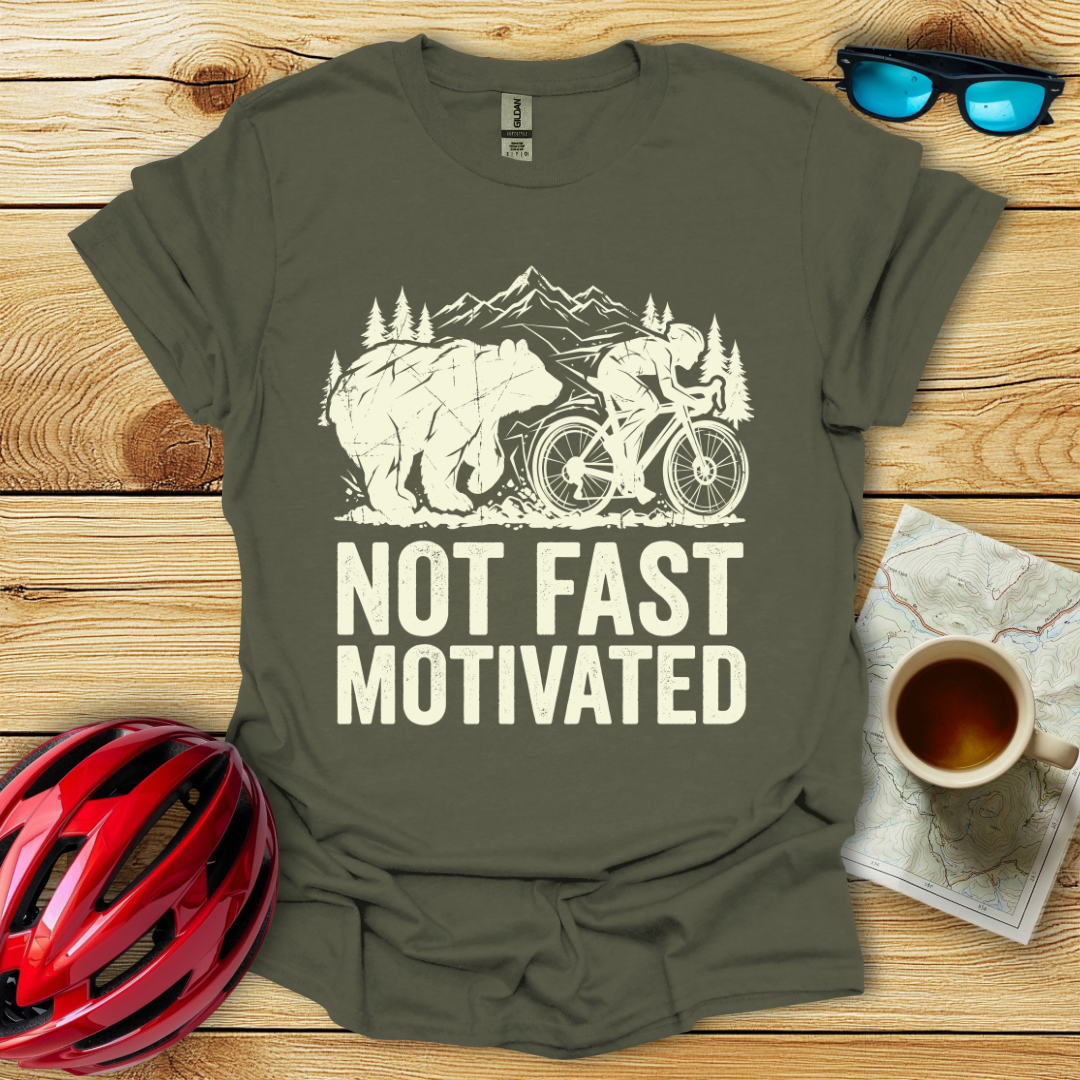 Not Fast Motivated T-Shirt