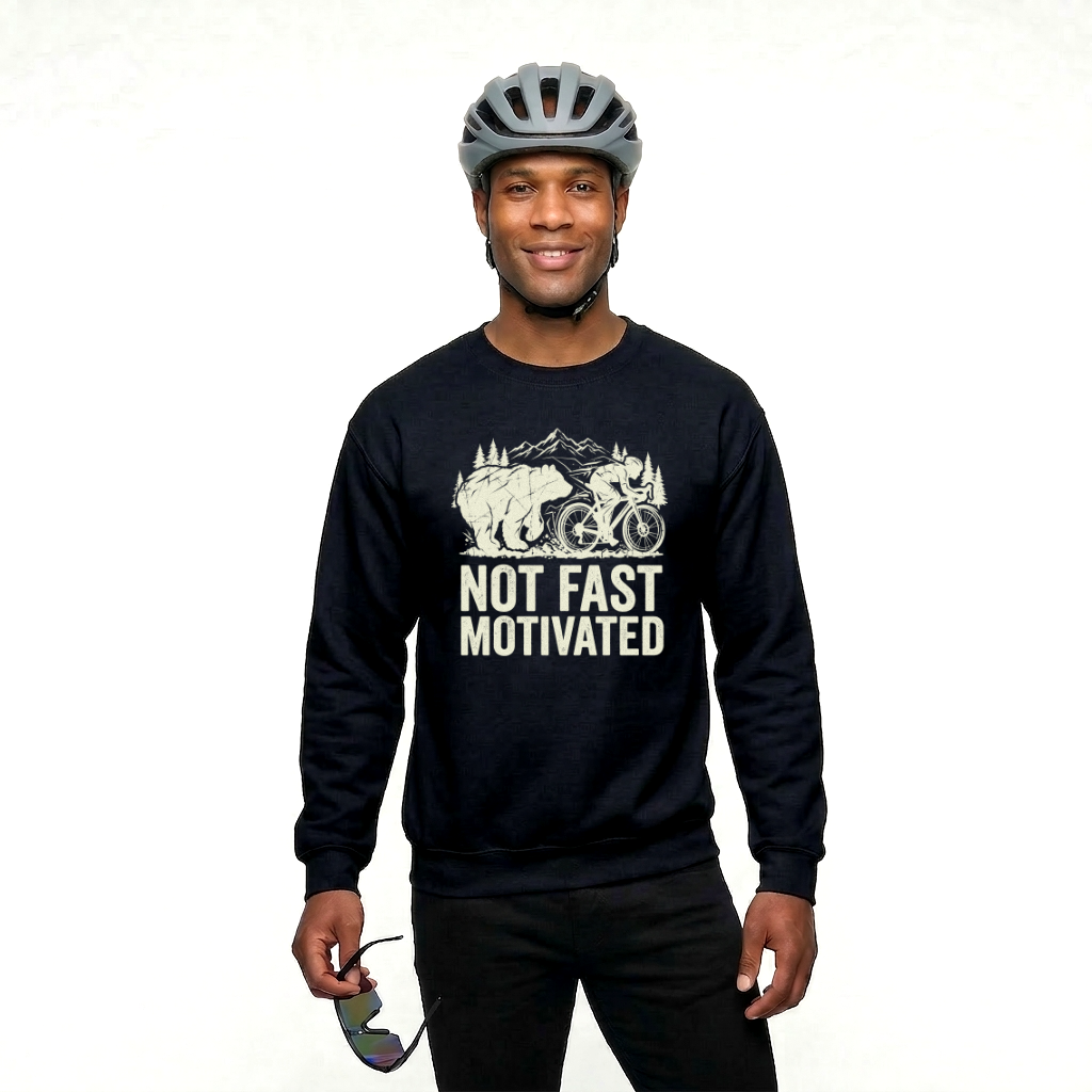 Not Fast Motivated Sweatshirt