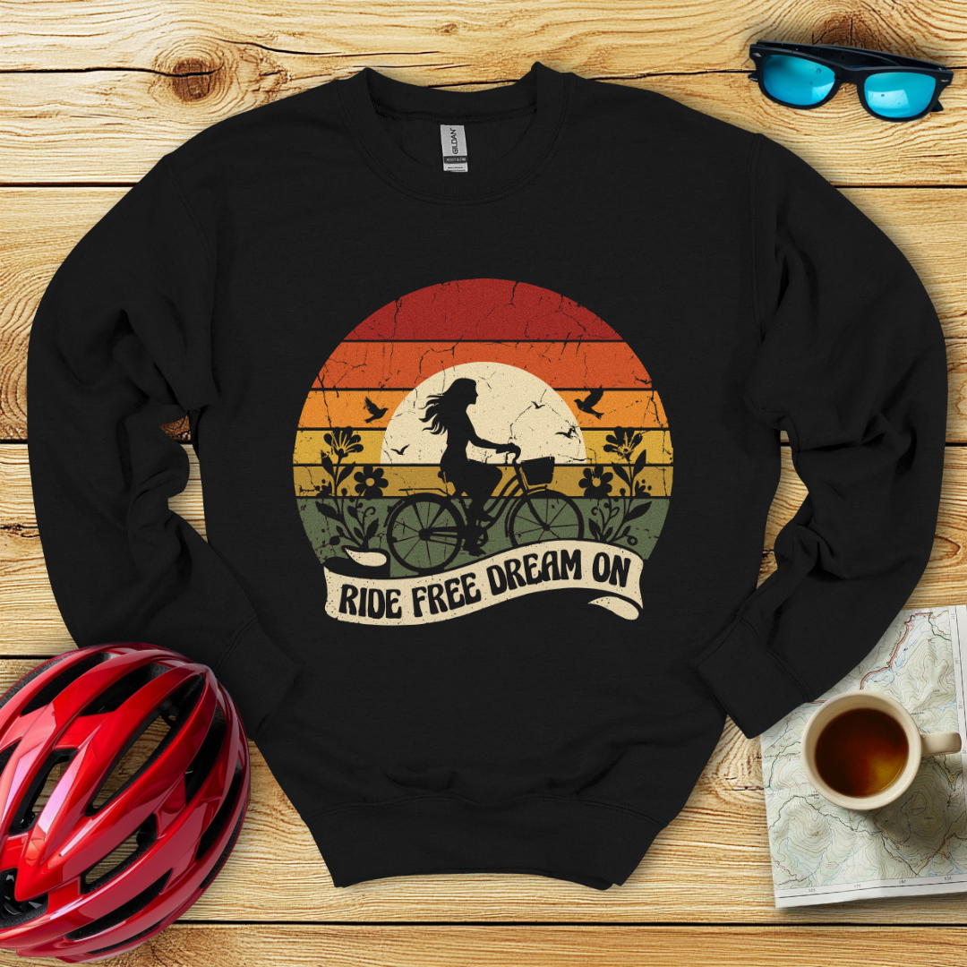 Ride Free Dream On Sweatshirt
