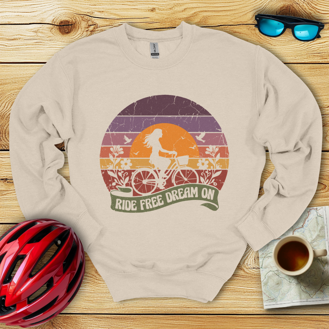 Ride Free Dream On Sweatshirt