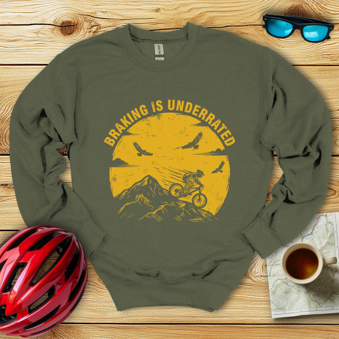 Braking Is Underrated Sweatshirt