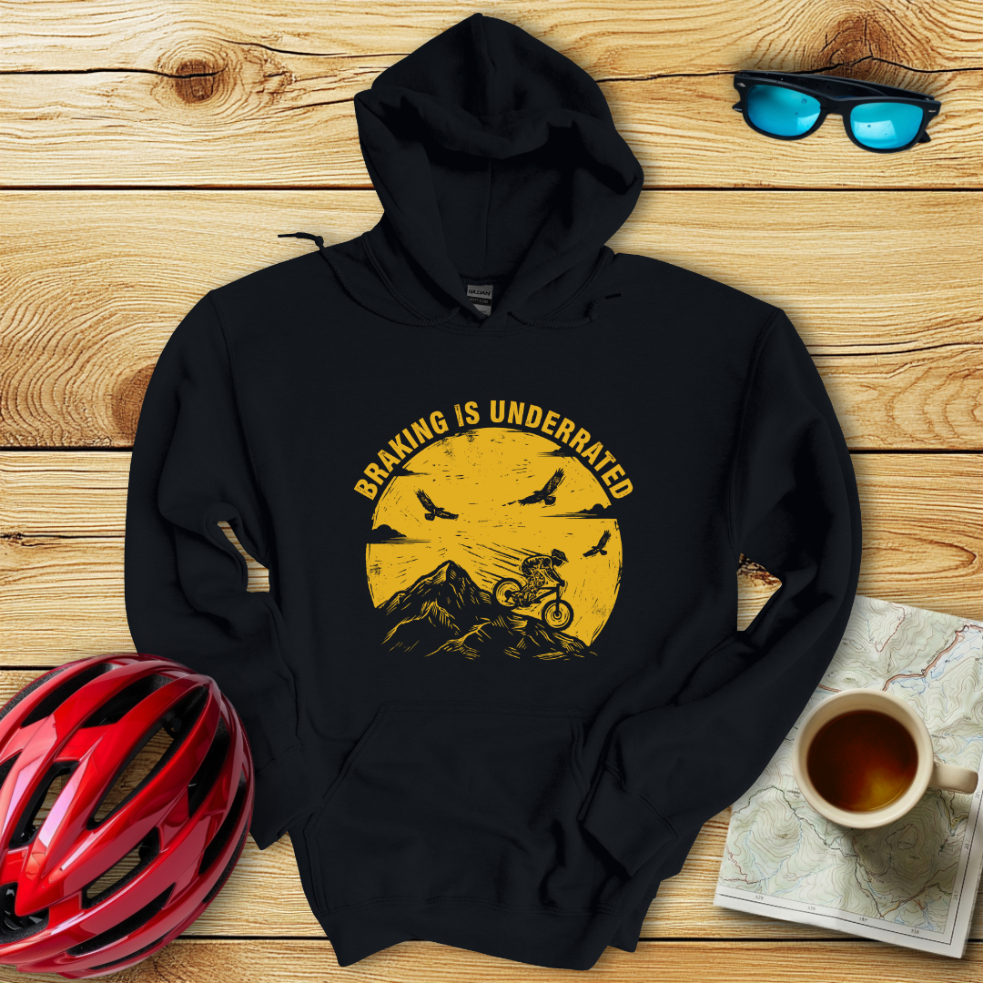 Braking Is Underrated Hoodie