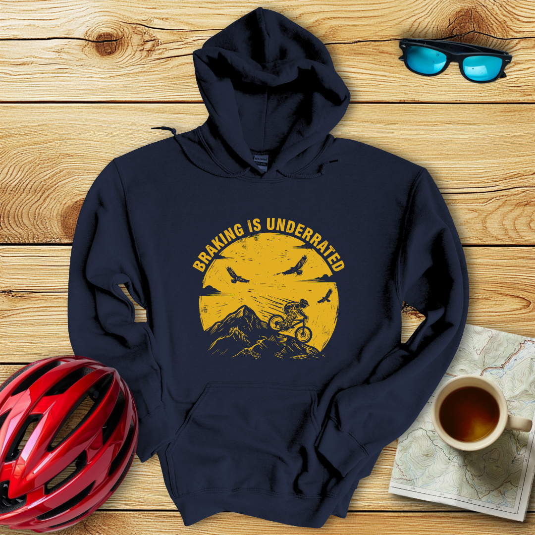 Braking Is Underrated Hoodie