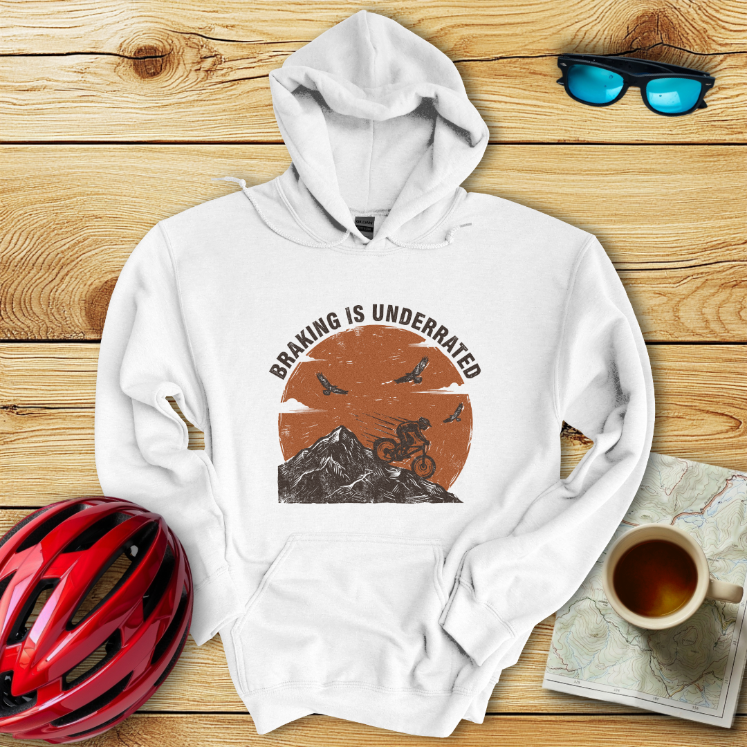 Braking Is Underrated Hoodie