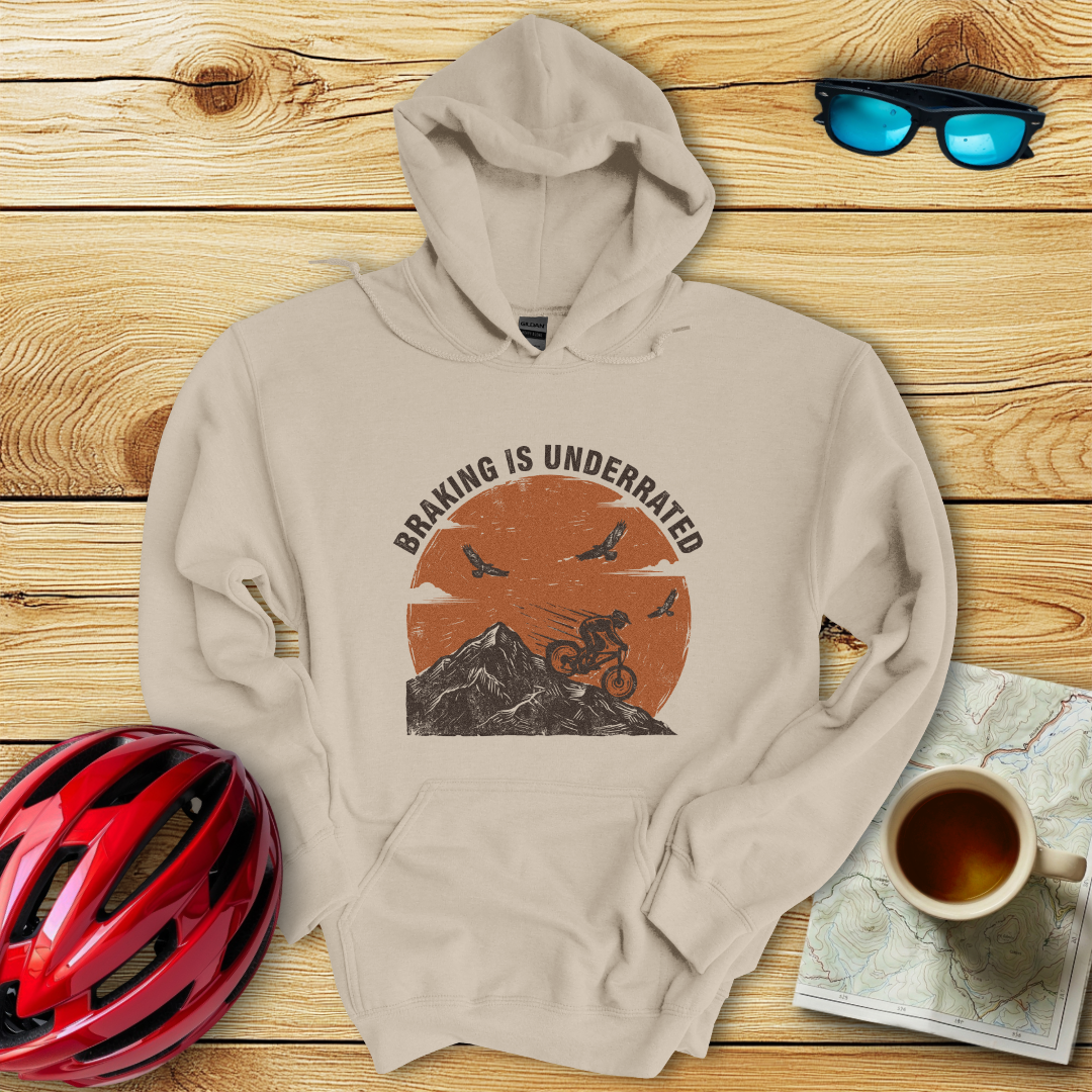 Braking Is Underrated Hoodie