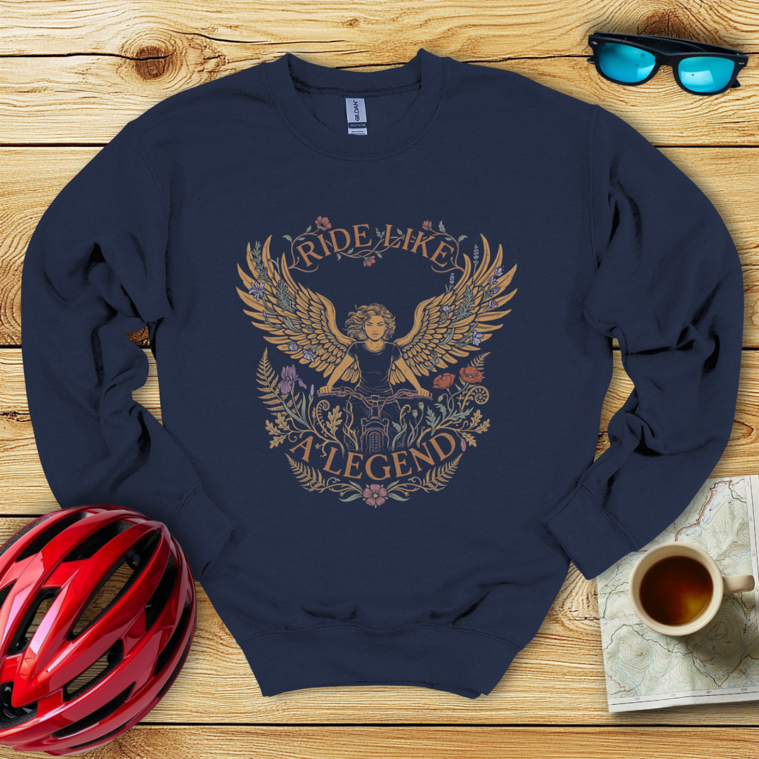 Ride Like A Legend Sweatshirt