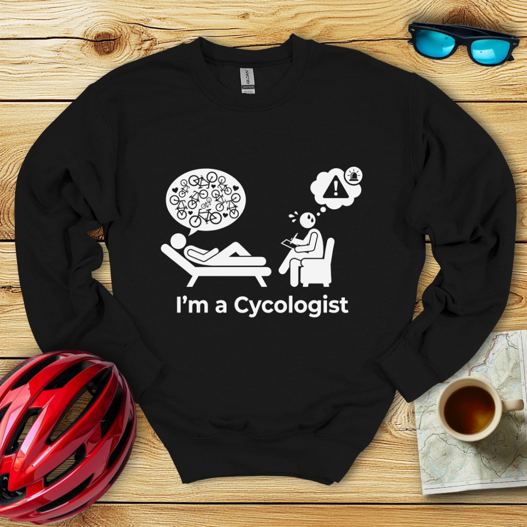 I'm A Cycologist Sweatshirt