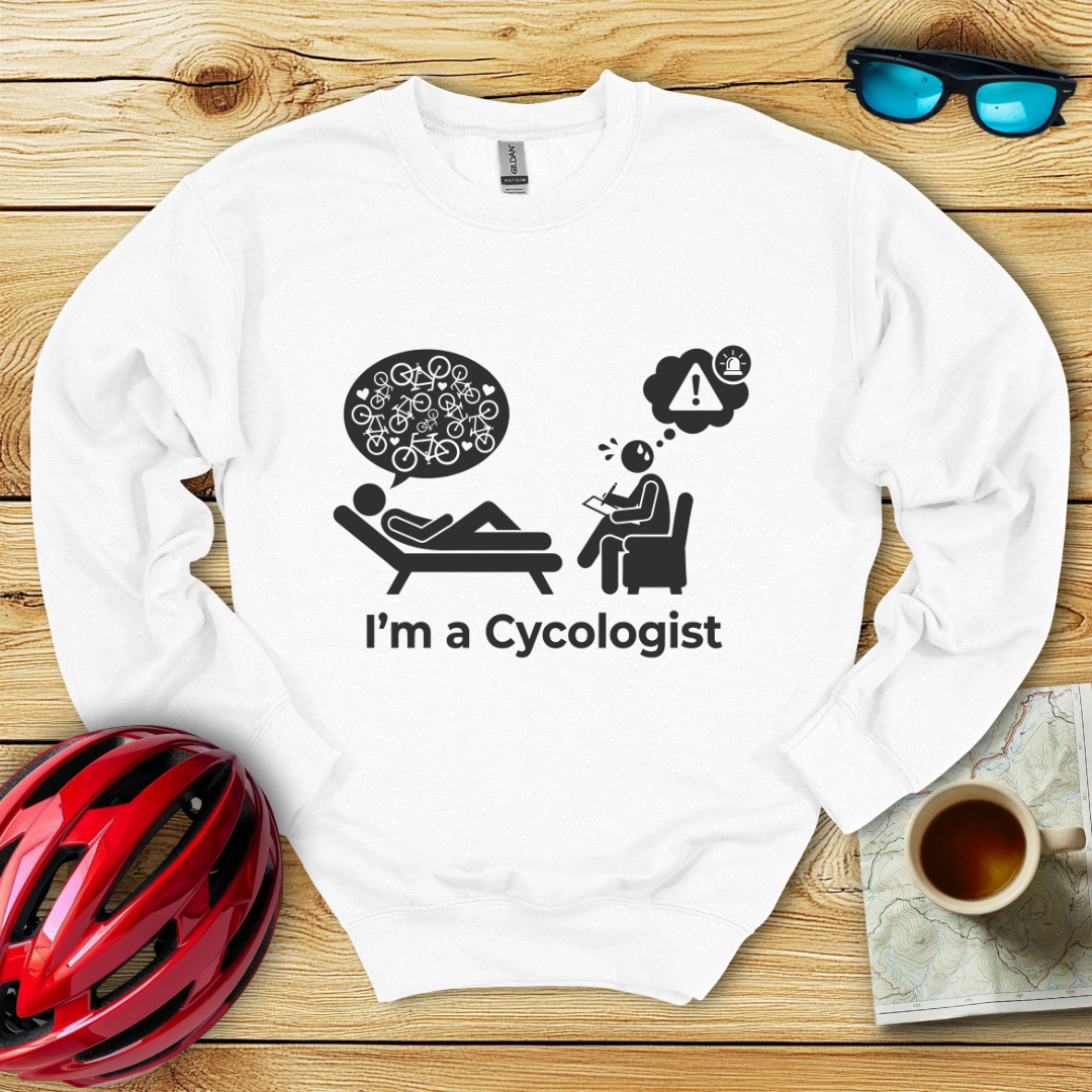 I'm A Cycologist Sweatshirt