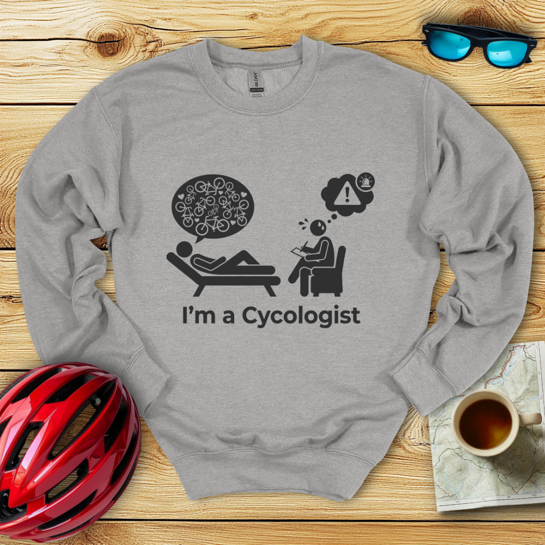 I'm A Cycologist Sweatshirt