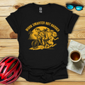 Work Smarter Not Harder T-Shirt