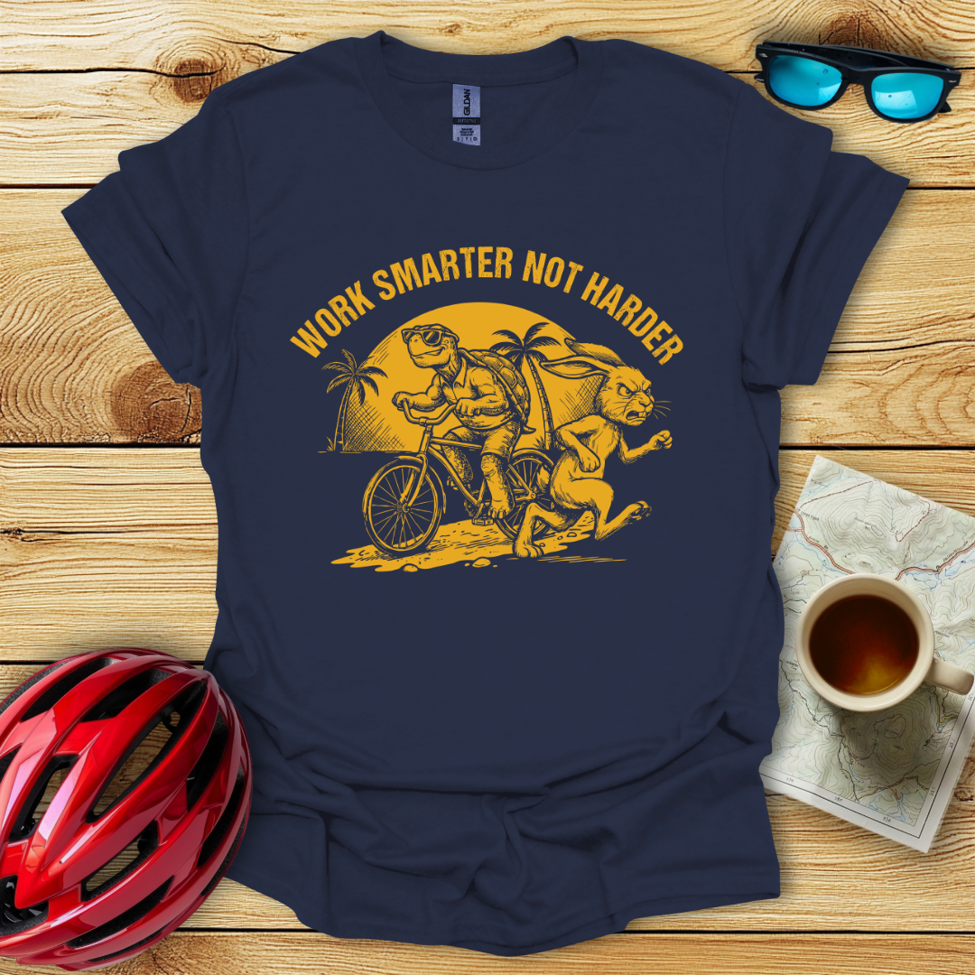 Work Smarter Not Harder T-Shirt