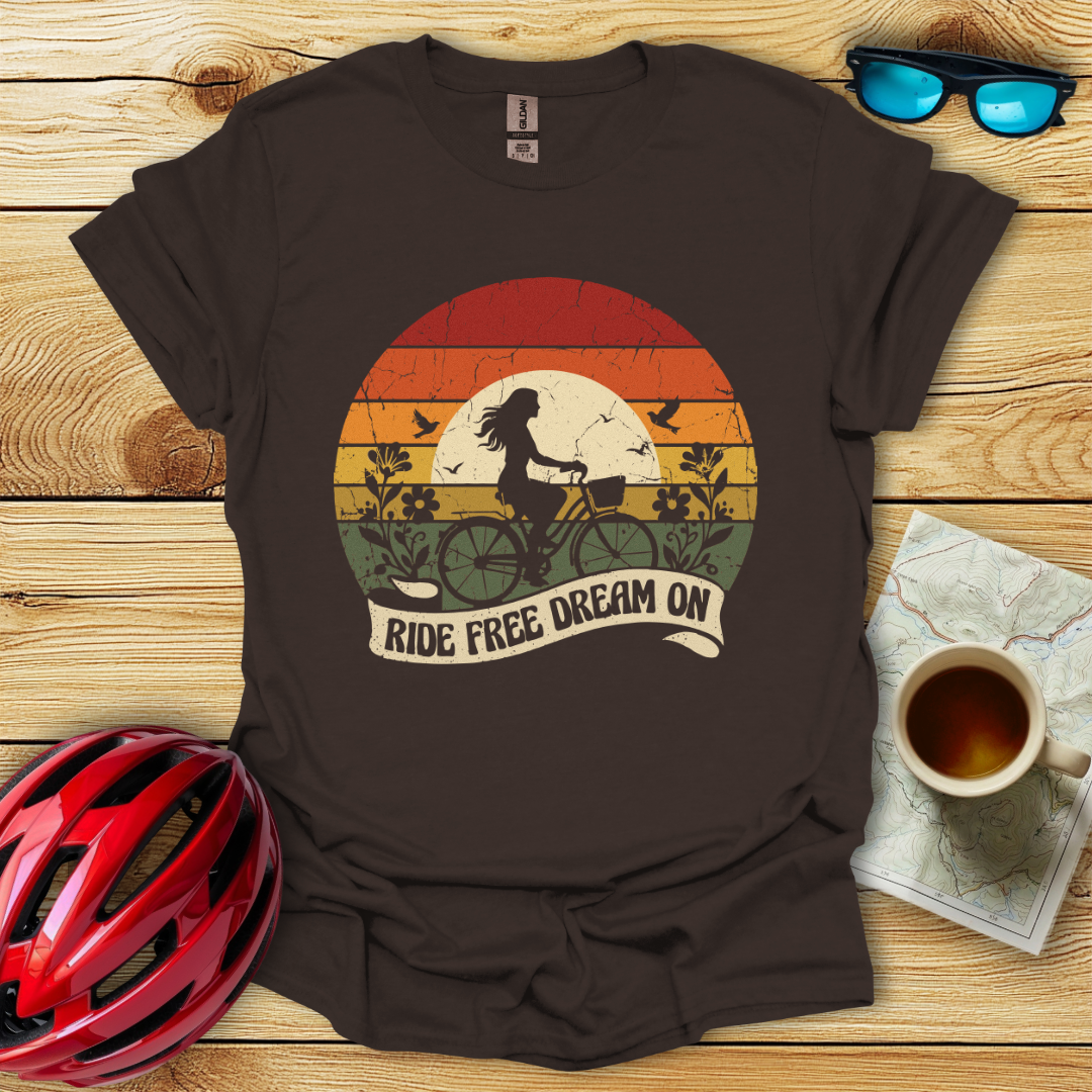 Ride Free Dream On T-Shirt