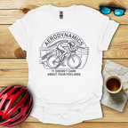Aerodynamics Doesn't Care T-Shirt