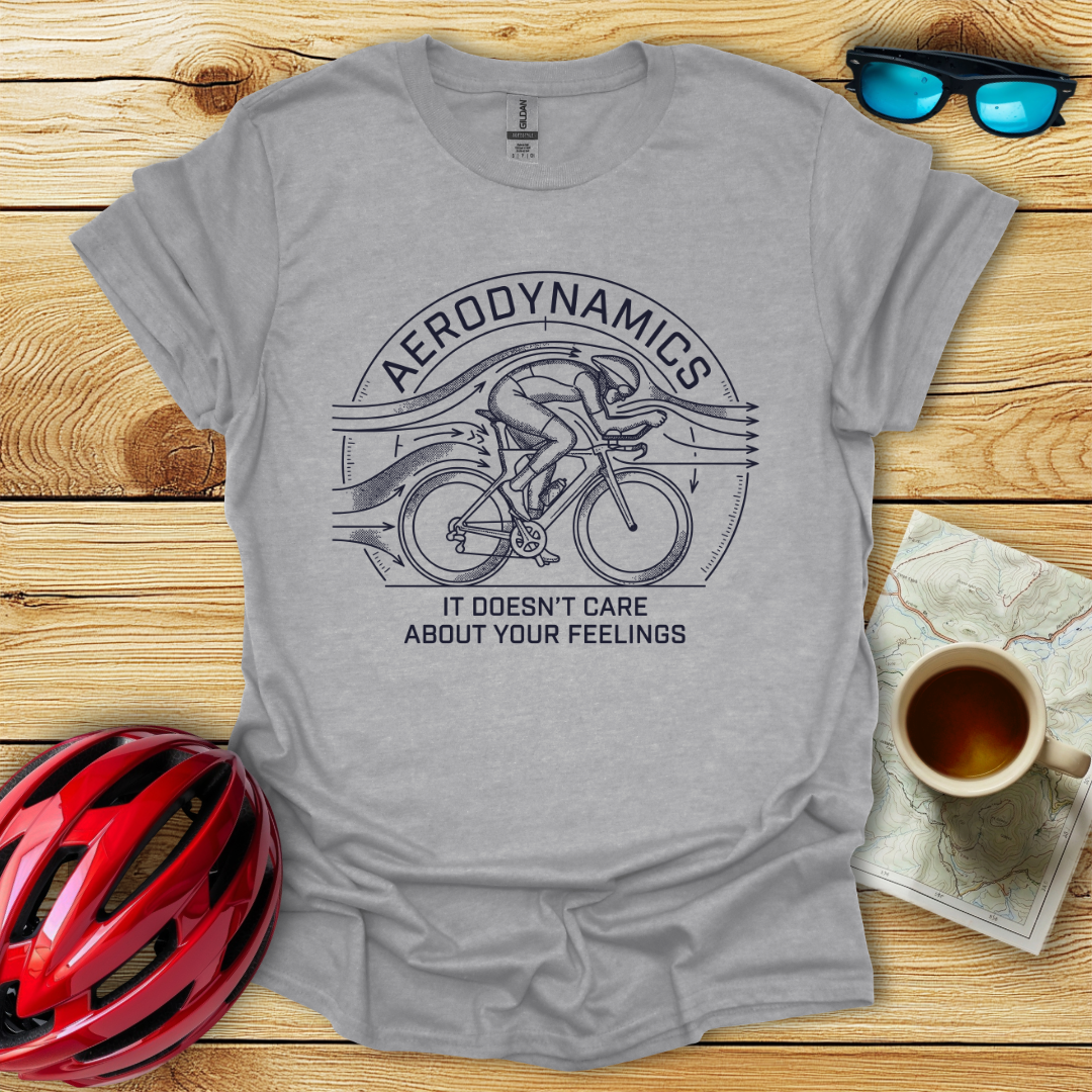 Aerodynamics Doesn't Care T-Shirt