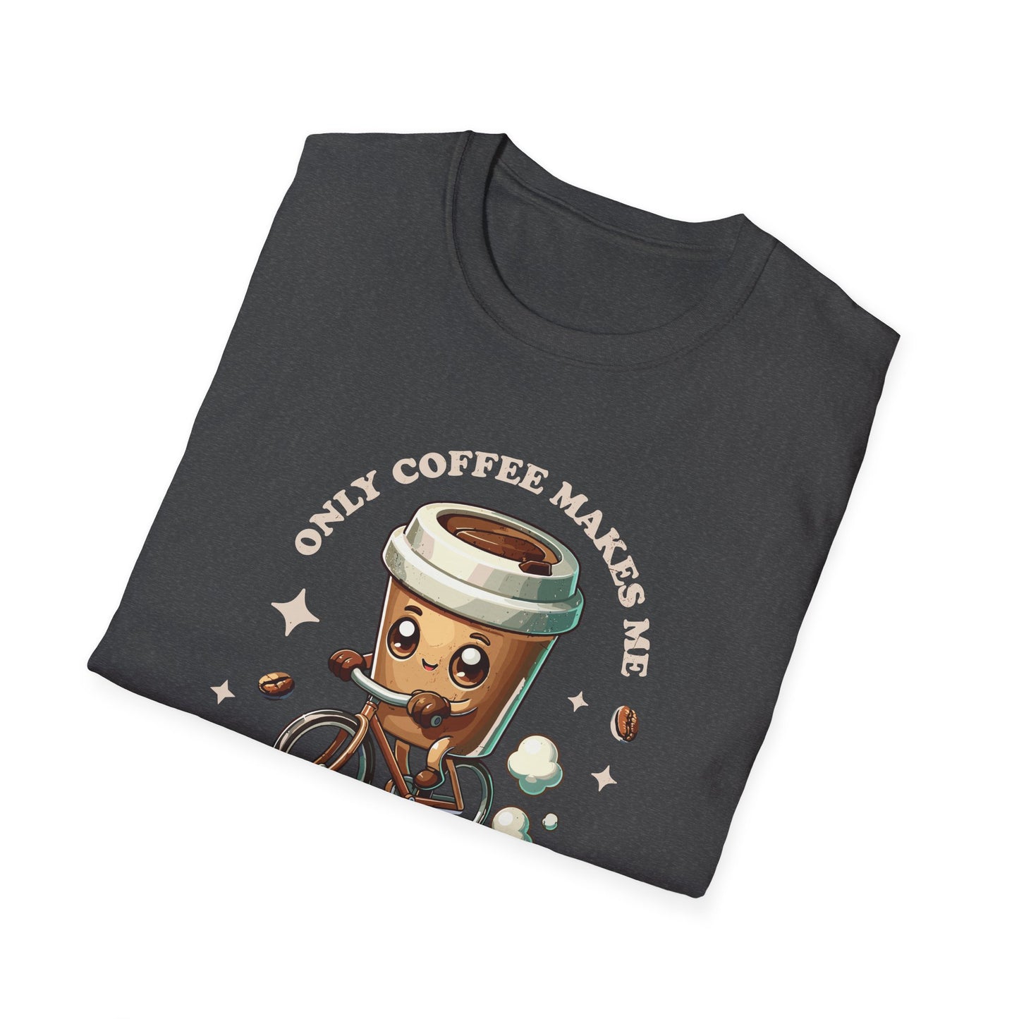 Only Coffee Makes Me Move T-Shirt