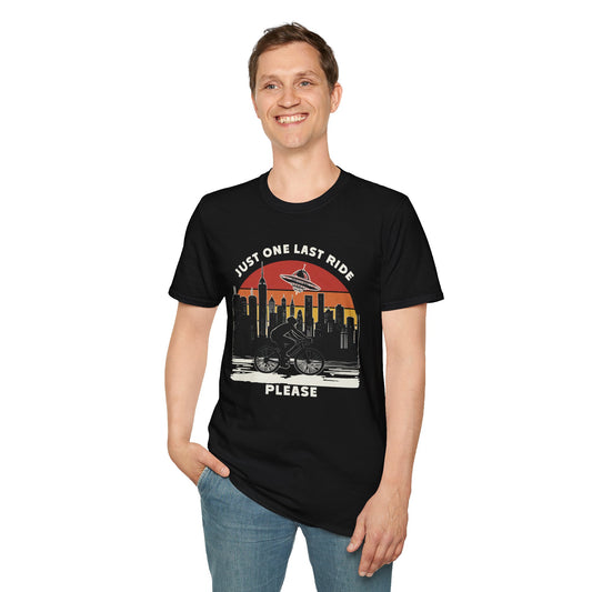 Just One Last Ride Please T-Shirt