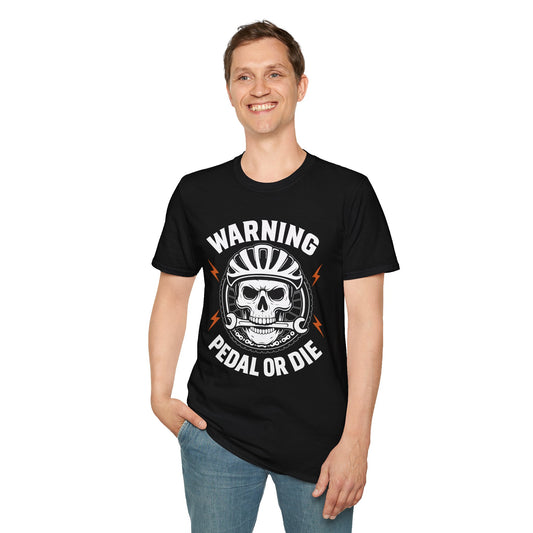 Warning Pedal Or Die T-Shirt