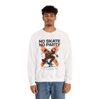 No Skate No Party Sweatshirt