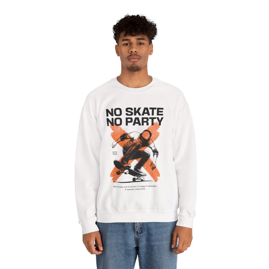 No Skate No Party Felpa