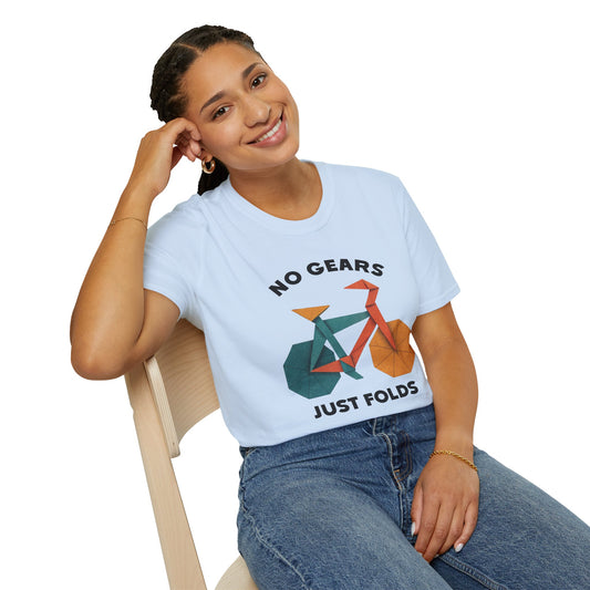 No Gears Just Folds T-Shirt
